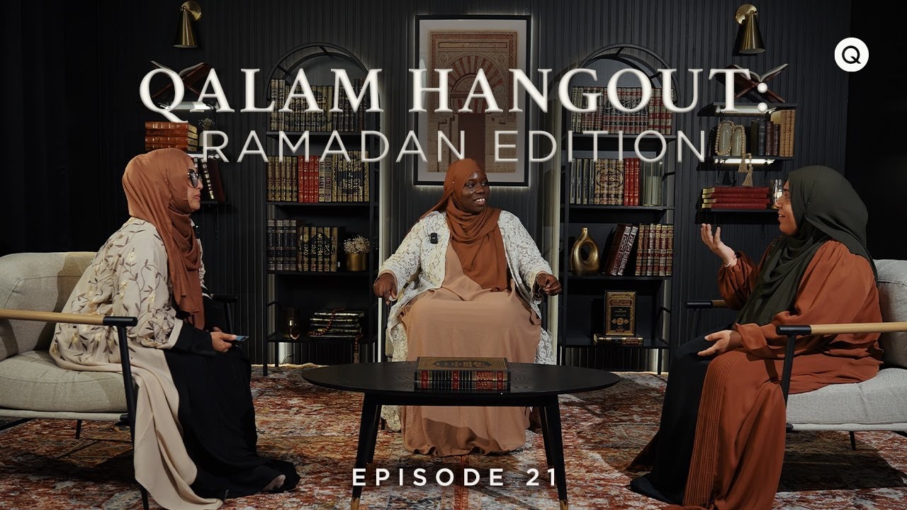 Qalam Hangout: Luqman's Legacy: Gratitude, Patience, and Tawheed (Juz 21 Reflections)