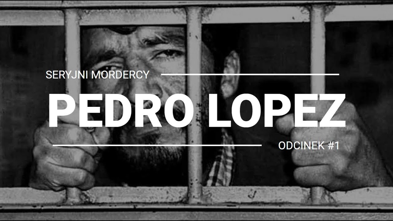 Potw&oacute;r z And&oacute;w - PEDRO ALONSO L&Oacute;PEZ | SERYJNI MORDERCY #1