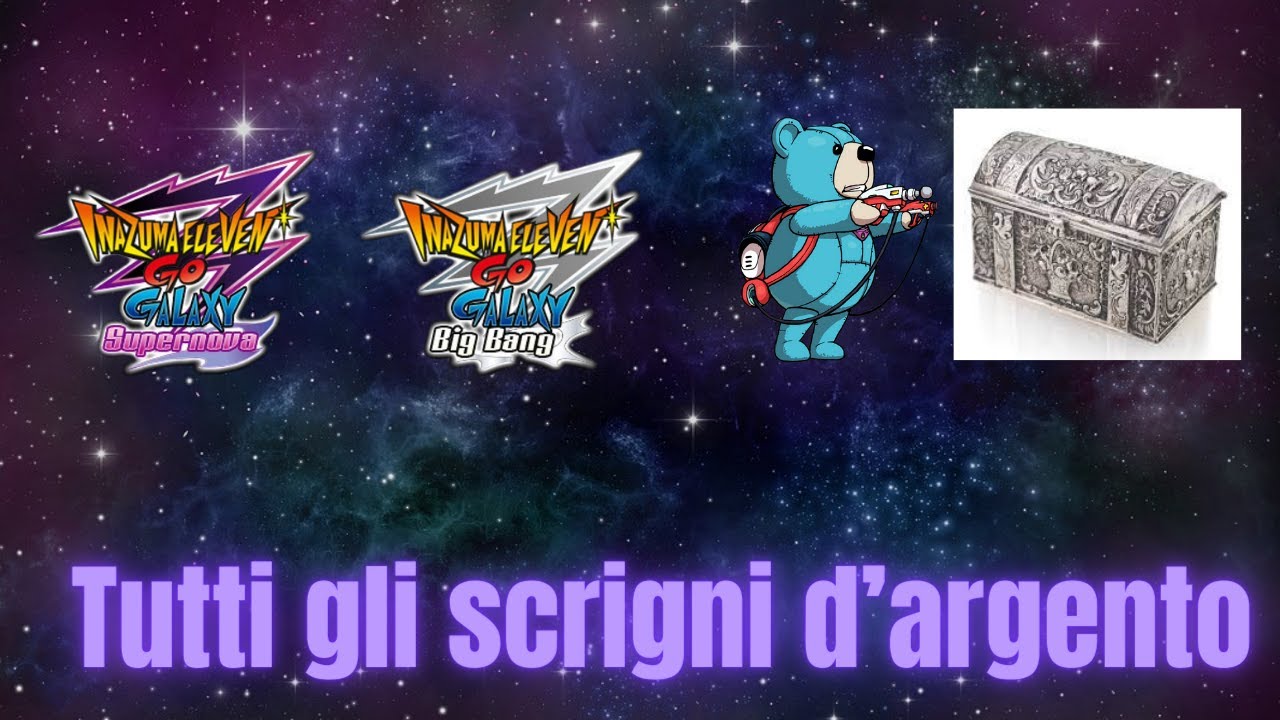 TUTTI GLI SCRIGNI D'ARGENTO!!!          Inazuma Eleven Go Galaxy Supernova GUIDA