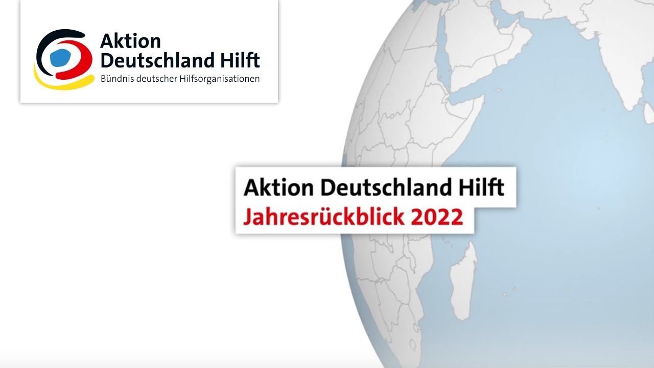 Aktion Deutschland Hilft: Jahresrückblick 2022