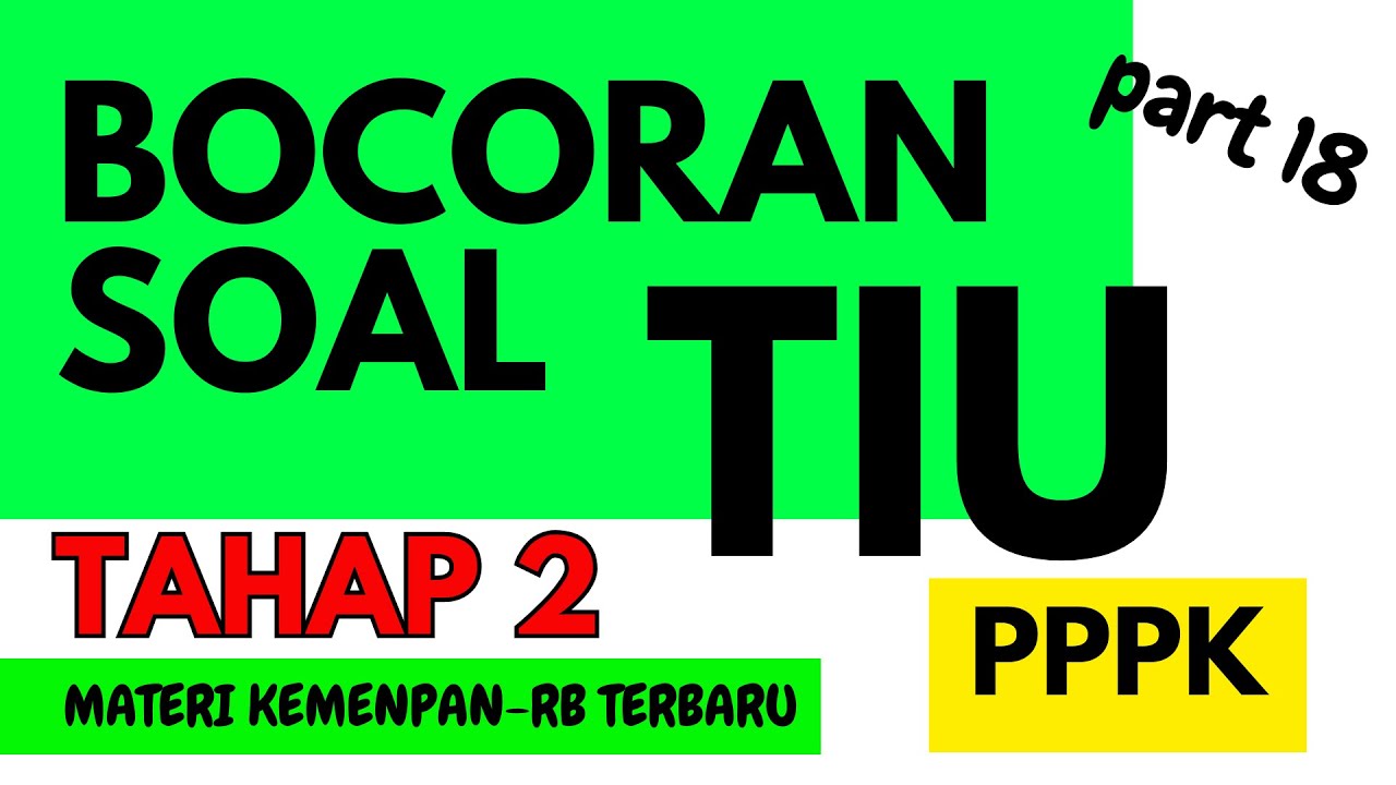BOCORAN‼️ TES TIU (TES INTELEGENSIA UMUM) PPPK TAHAP 2 PPPK 2024 P3K - CONTOH SOAL PEMBAHASAN