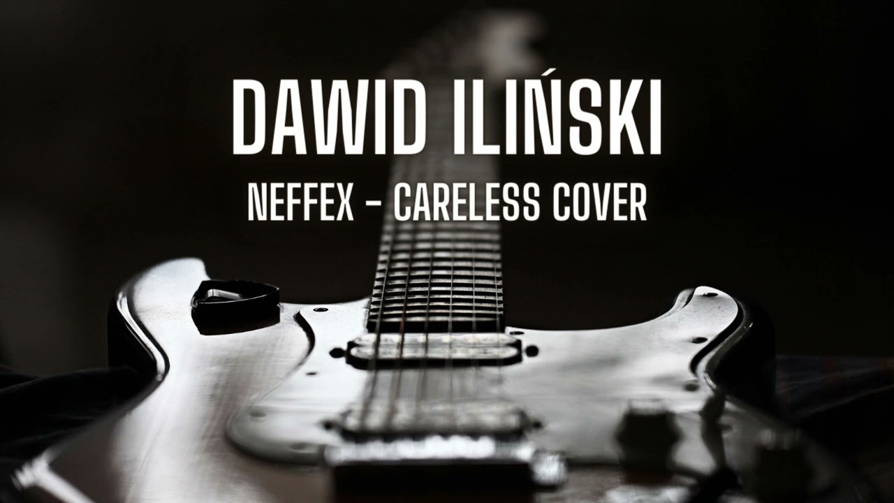 Dawid Iliński - Careless (Neffex Cover)