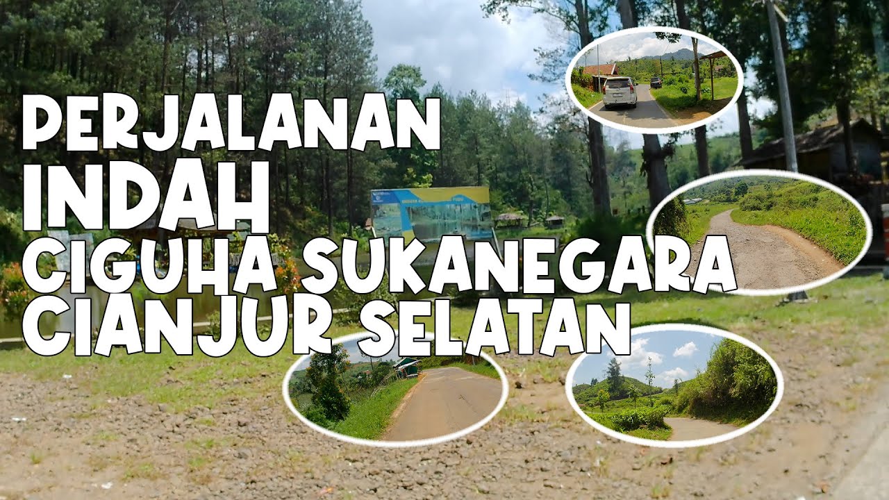 PERJALANAN INDAH NYALINDUNG SUKABUMI MENUJU CIGUHA SUKANEGARA CIANJUR SELATAN