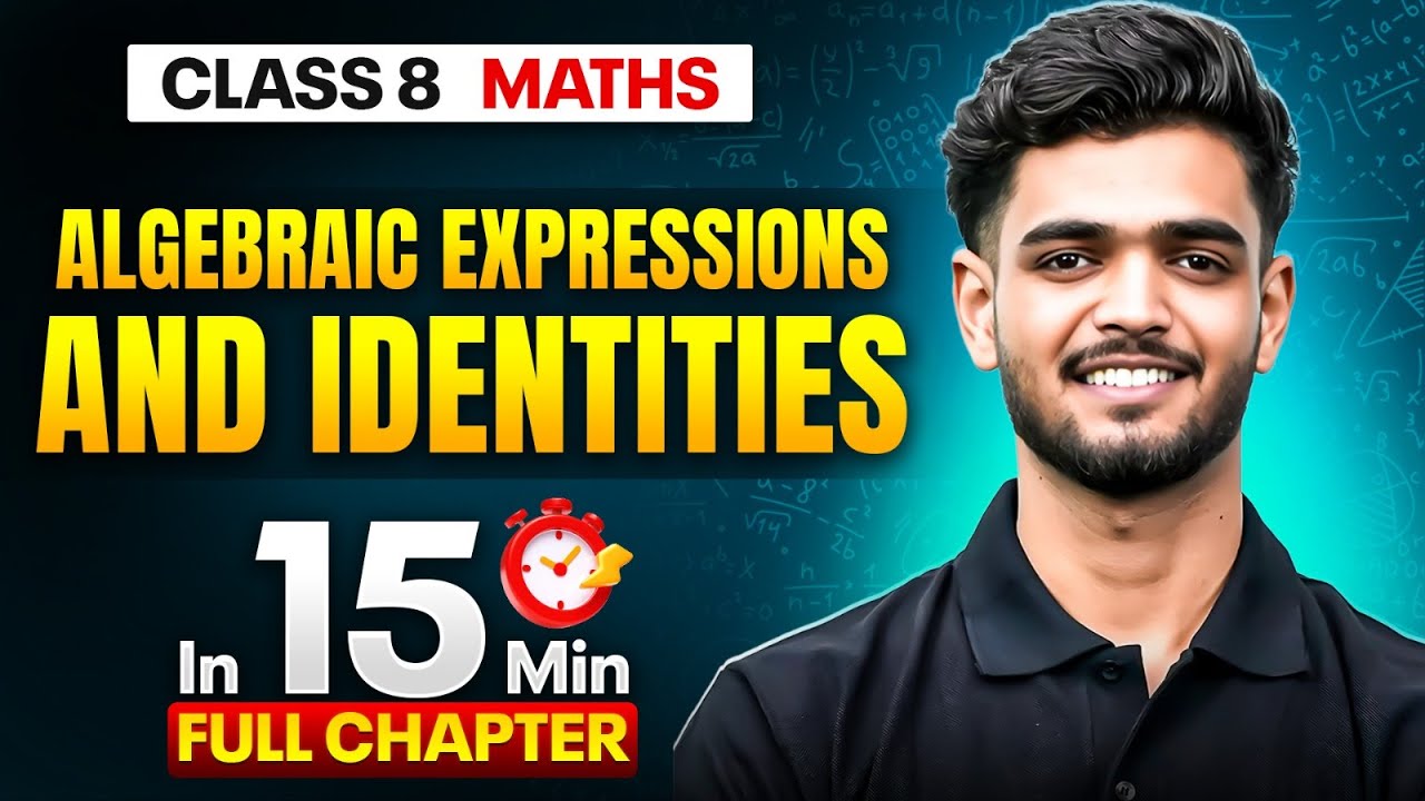 Algebraic Expressions and Identities Maths Class 8 || Complete Chapter In 15 Minutes 🎯