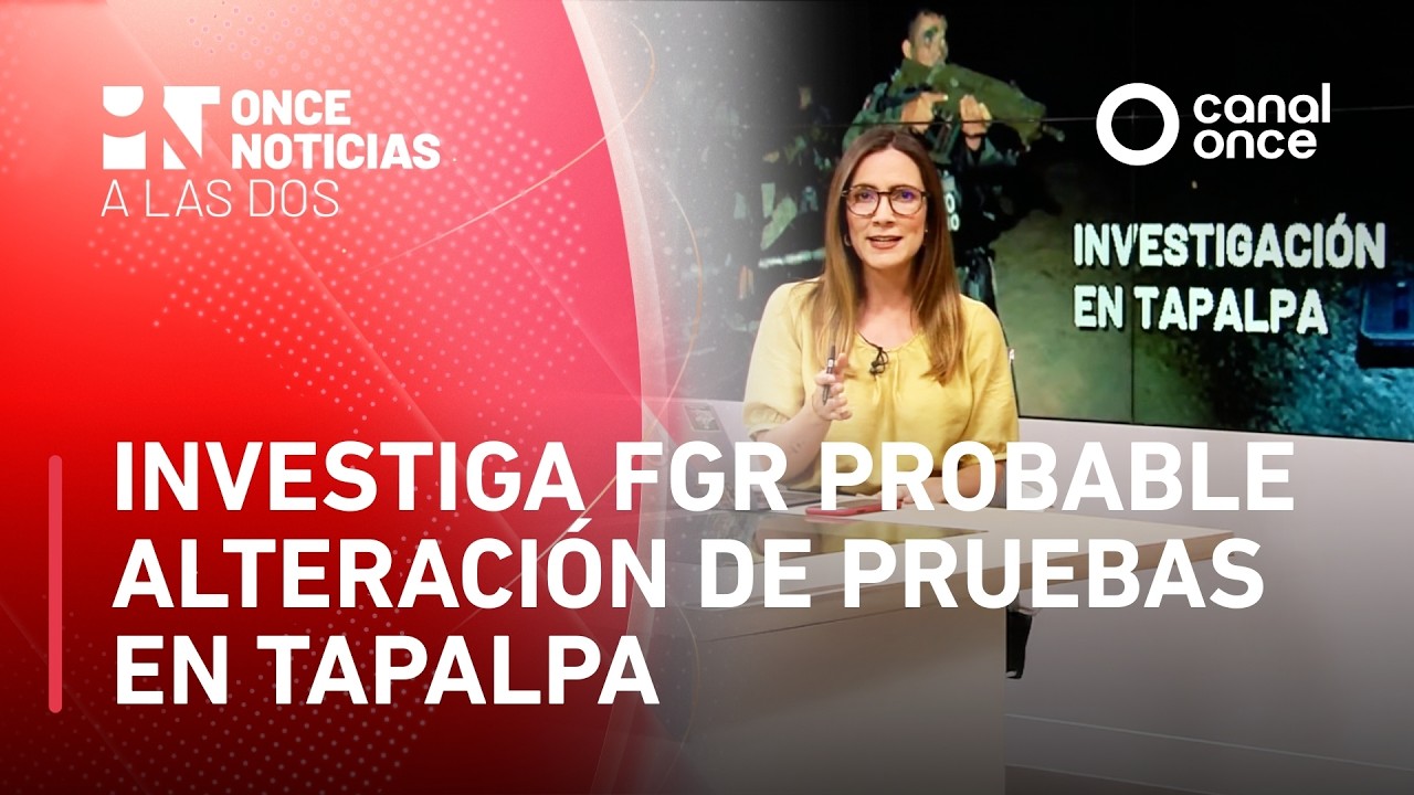 Once Noticias a las Dos - Investiga FGR probable alteración de pruebas en Tapalpa (16/03/2026)