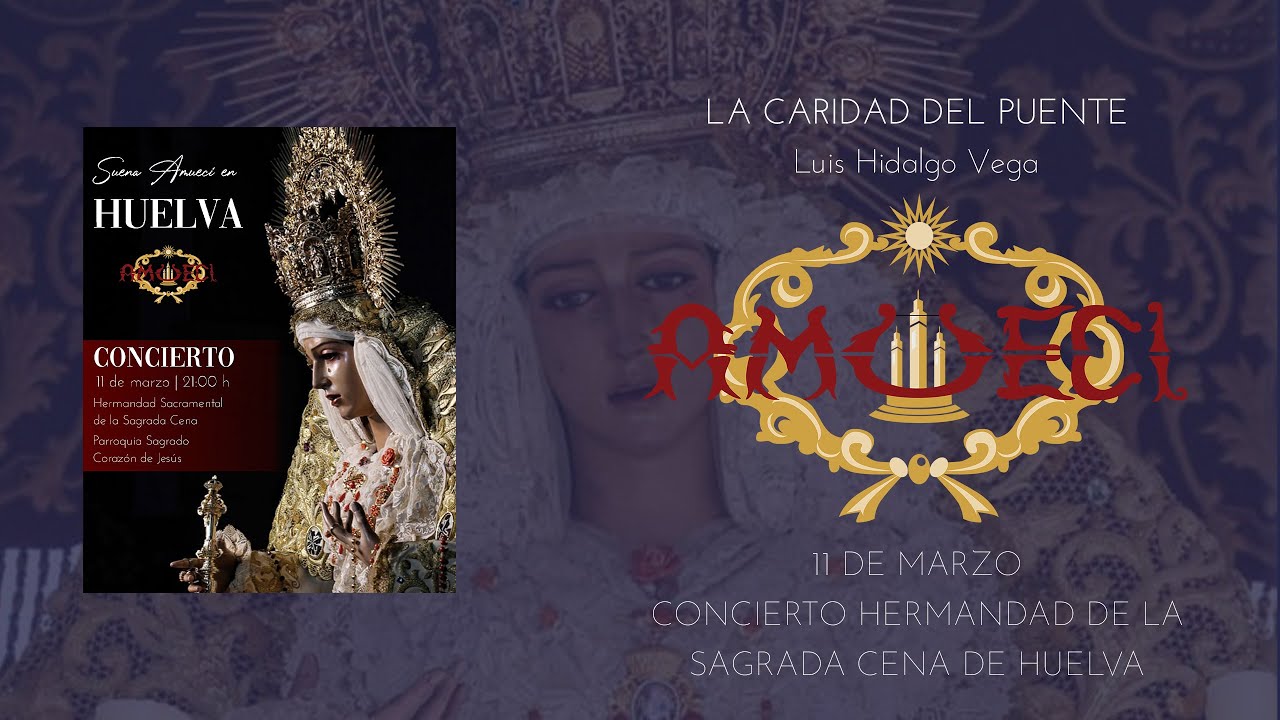 La Caridad del Puente (Luis Hidalgo Vega) | Concierto Huelva 2023 | AMUECI