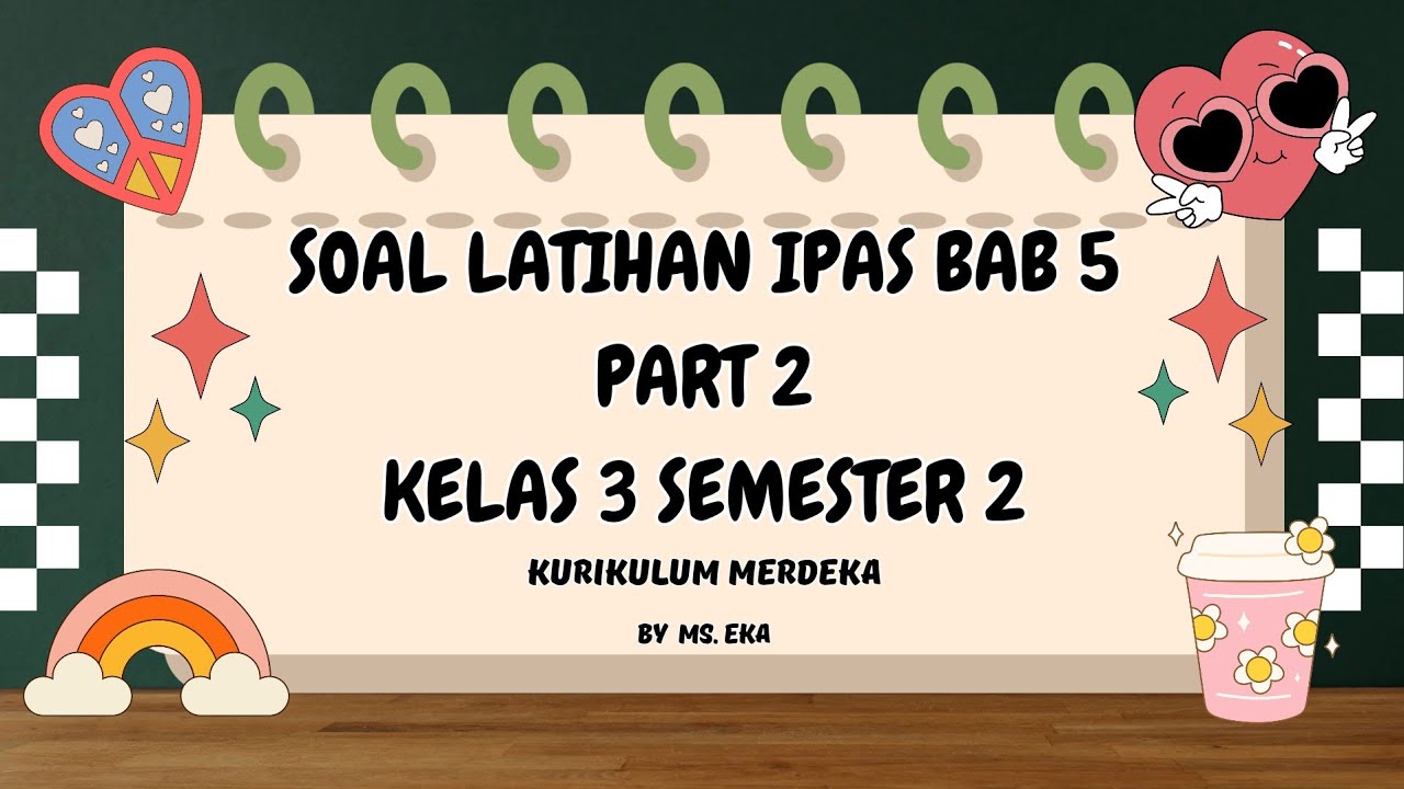 soal latihan IPAS bab 5 kelas 3 SD semester 2