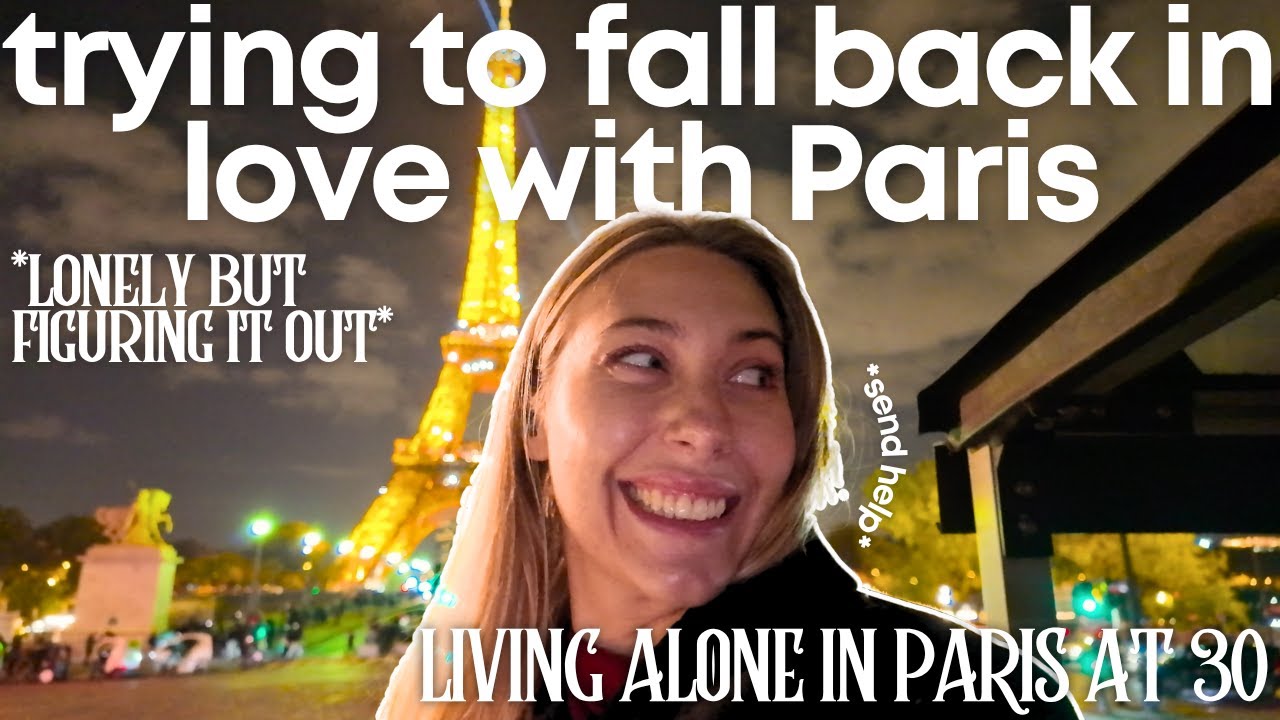 living alone in Paris at 30 🇫🇷 trying to fall back in love with the city I moved to *cry*