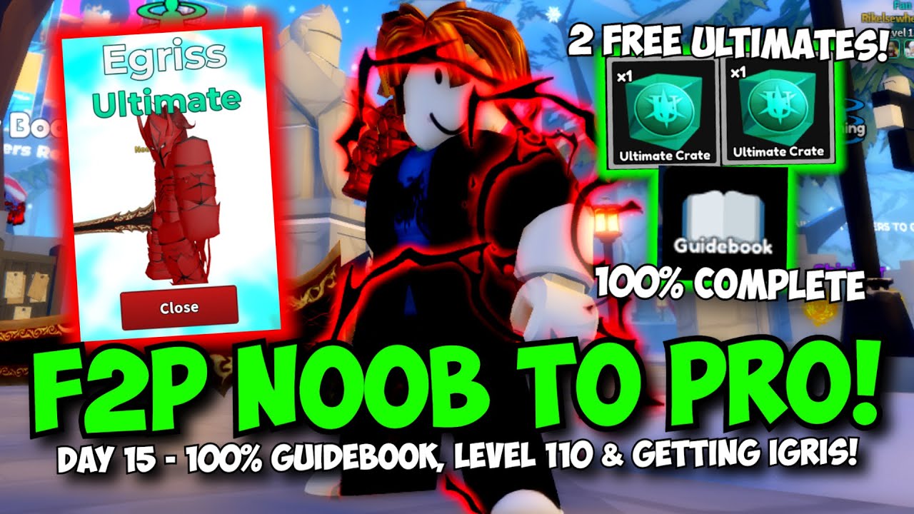 (DAY 15) 100% Guidebook, Level 110, 2 FREE ULTIMATES & GETTING IGRIS! Noob to Pro in UTD!