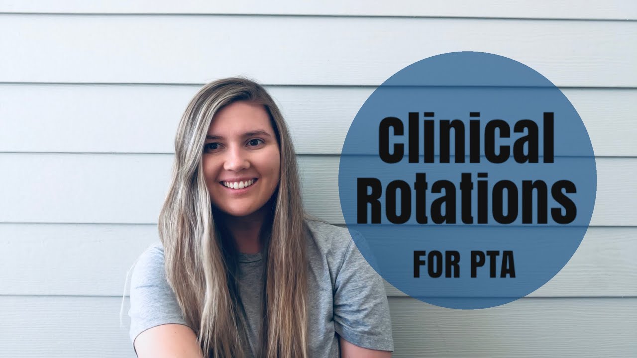 PTA CLINICAL ROTATIONS//OUTPATIENT//HOSPITAL//SNF//