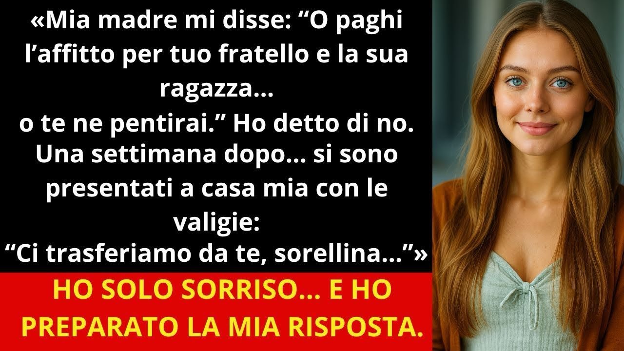 Mia madre mi diede un ultimatum  “Paga l’affitto di tuo fratello… o ne pagherai il prezzo ”