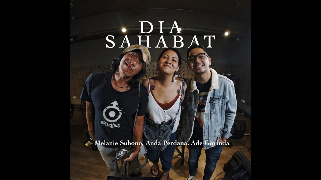 Melanie Subono, Anda Perdana, Ade Govinda - Dia Sahabat