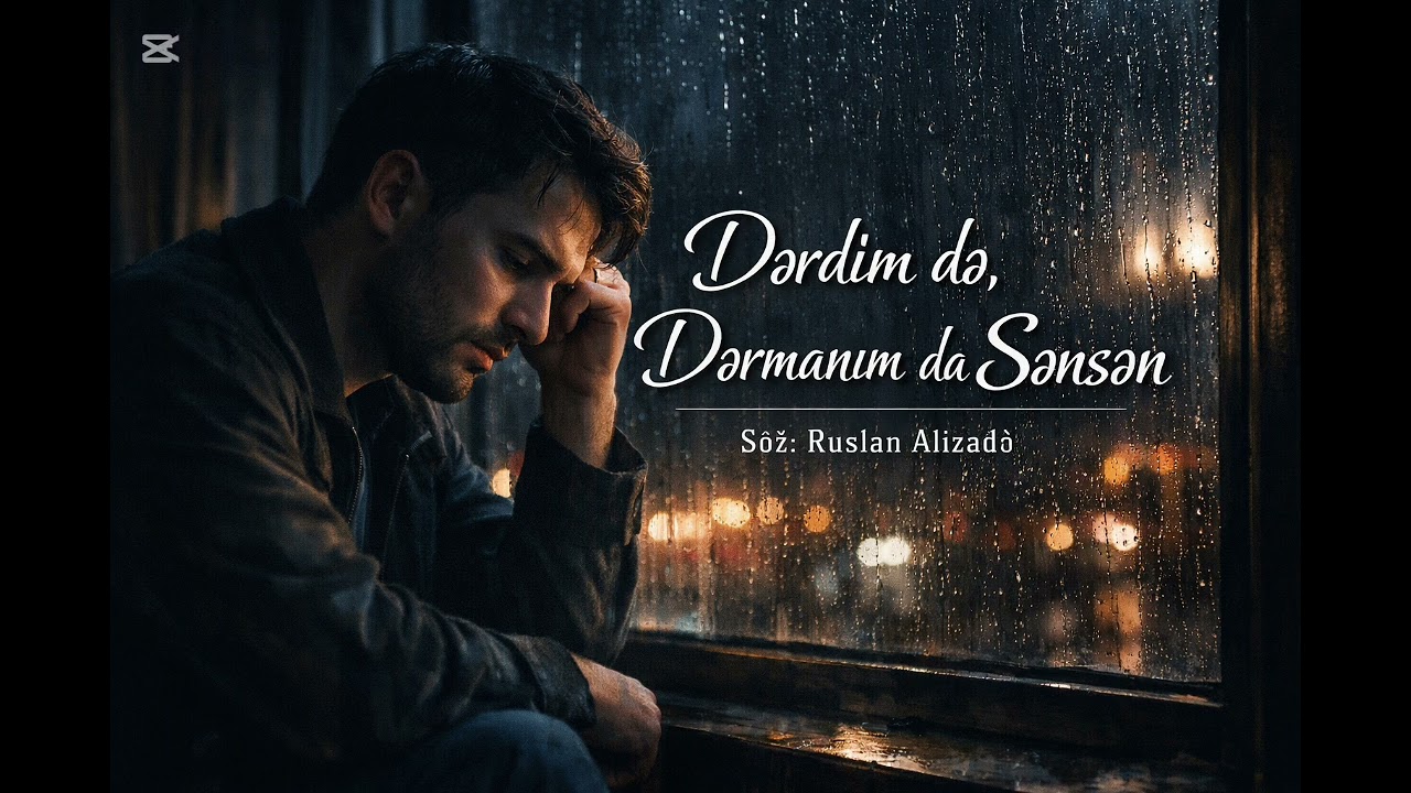 Dərdim də Dərmanım da Sənsən – by_Zadə  | Ürəkdən Gələn Sevgi Mahnısı | 2026