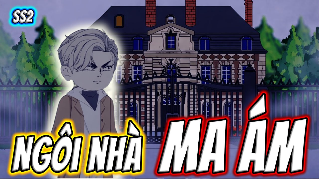 Ngôi nhà MA ÁM | SS2