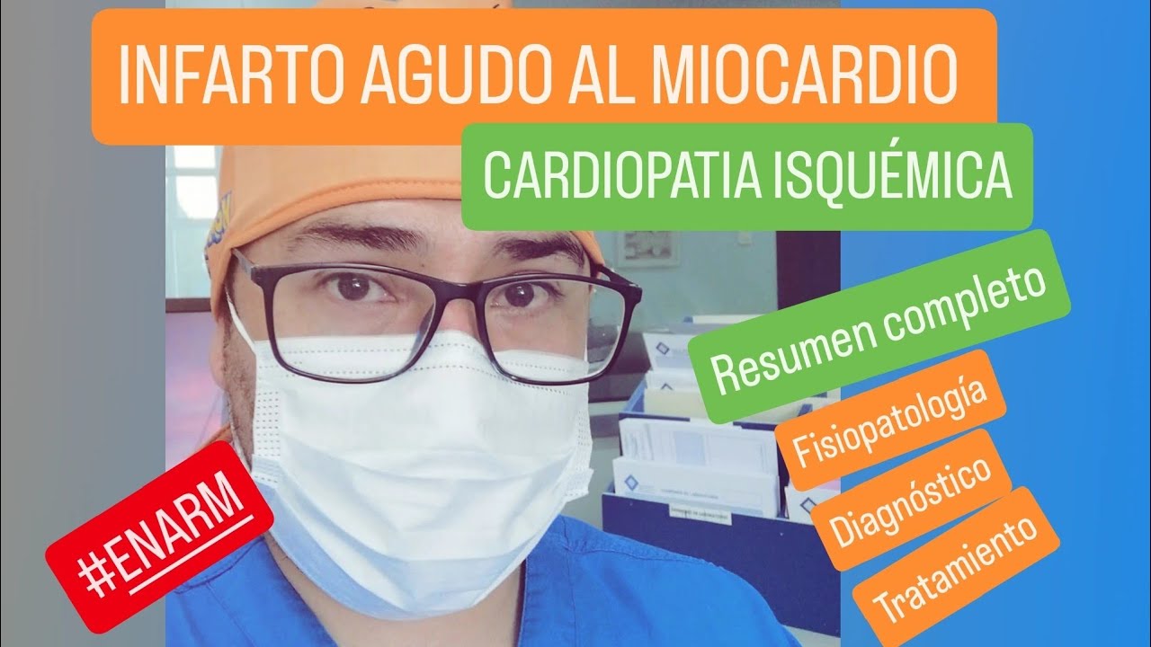 ❤❤INFARTO AGUDO AL MIOCARDIO - Resumen completo -CARDIOPATIA ISQUÉMICA - ANGINA