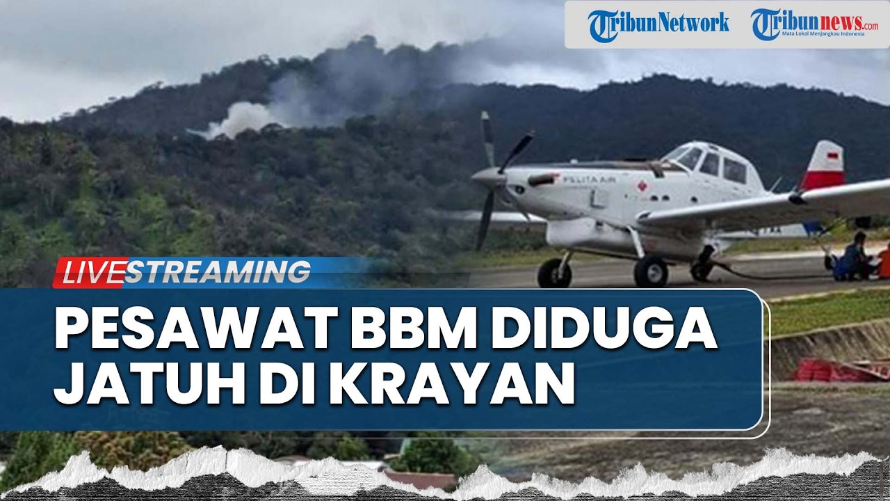 🔴BREAKING NEWS: Pesawat BBM Diduga Jatuh di Krayan, Asap Mengepul di Desa Long Nawan-Long Bawan