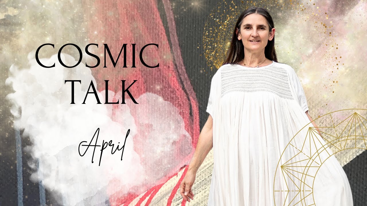 *COSMIC TALK* Vorausschau für April 2025
