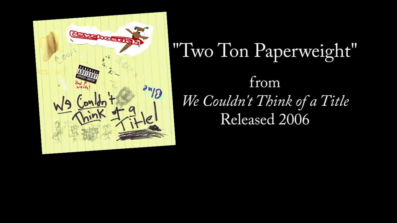 Two Ton Paperweight + LYRICS [Official] by PSYCHOSTICK (crappy car song)