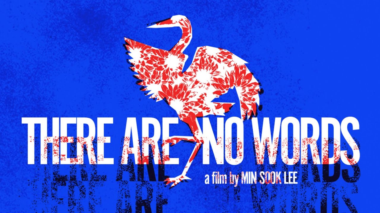 Behind 'There Are No Words': In Conversation with Filmmaker Min-Sook Lee