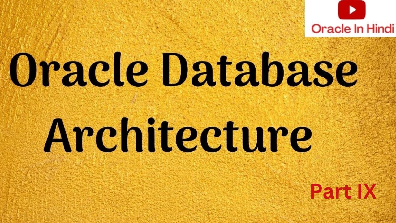 Oracle Database Architecture || IN HINDI || Part IX