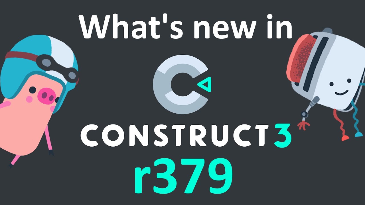 What's new in Construct 3 r379