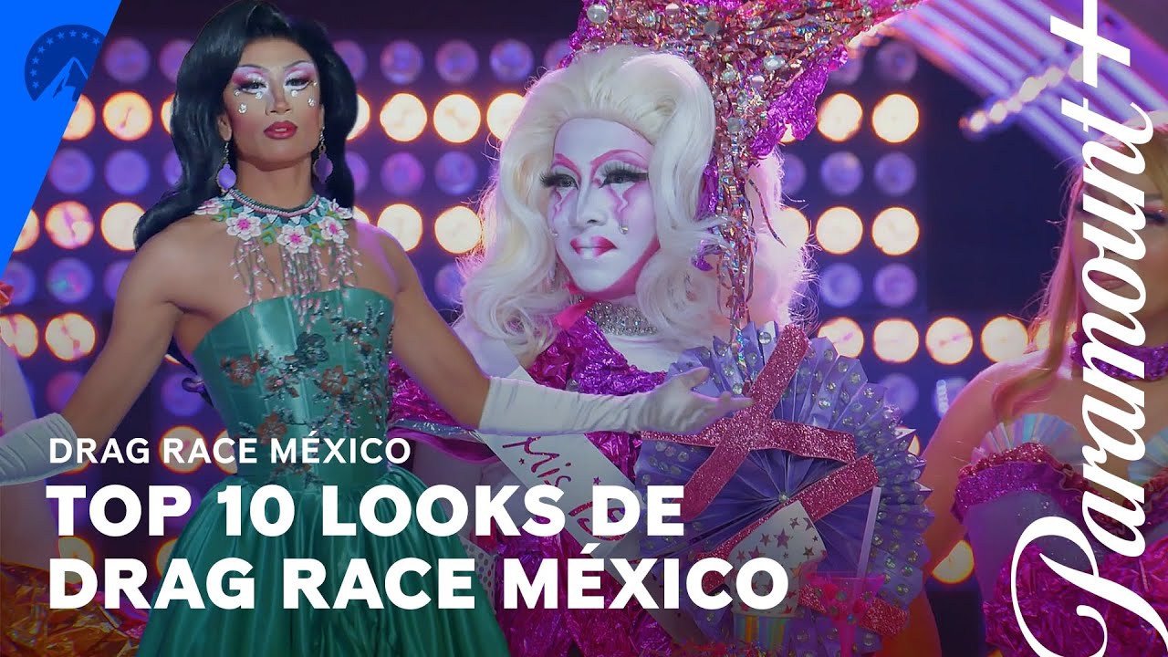 Los LOOKS MÁS ICÓNICOS de Drag Race México l Drag Race México l Paramount +