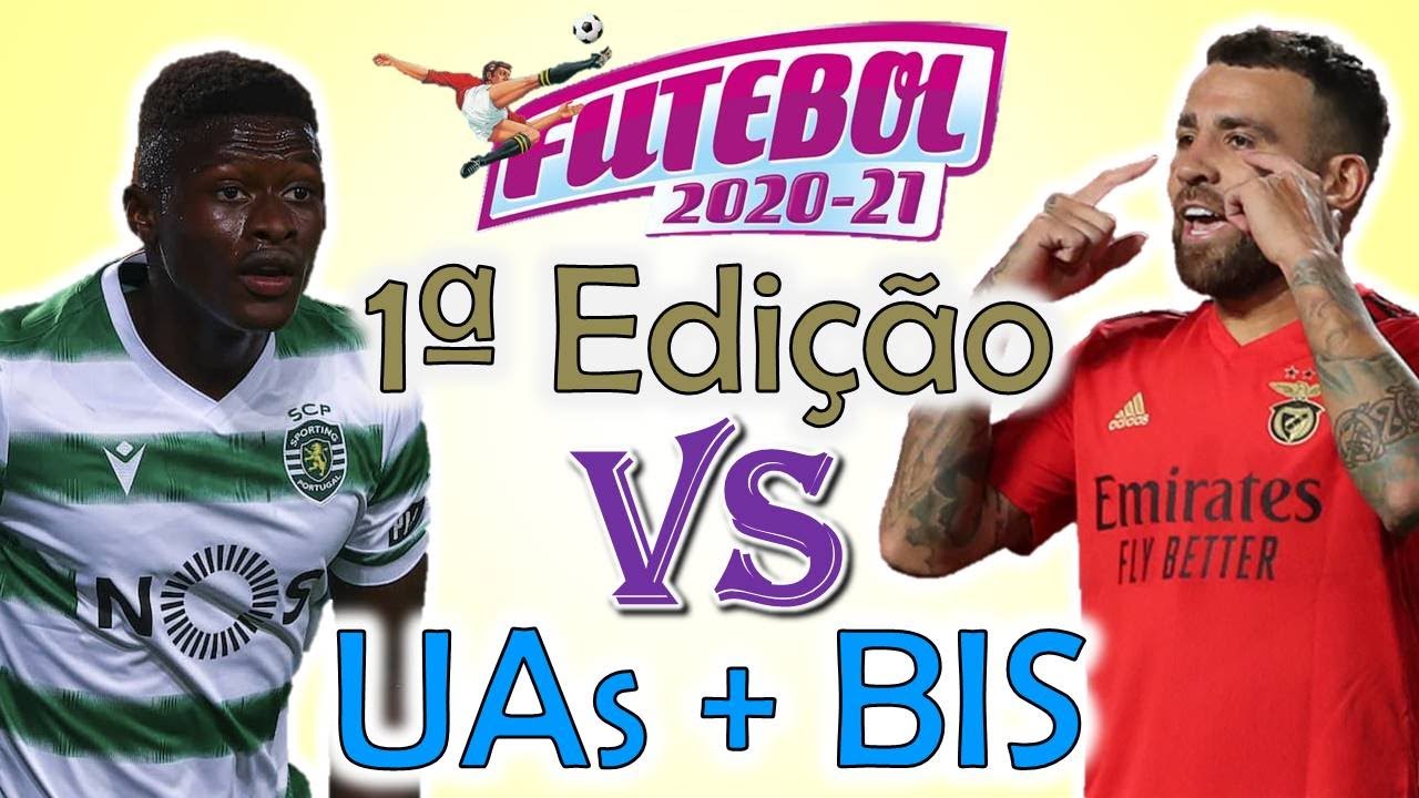 1ª EDIÇÃO vs UAs + BIS / Liga NOS Cromos Futebol 2020/21