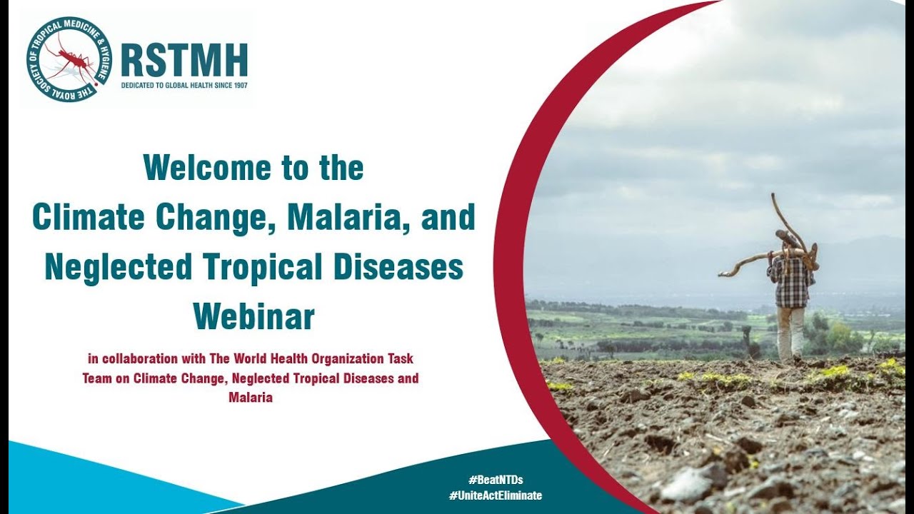 Climate Change, Malaria, and Neglected Tropical Diseases Webinar