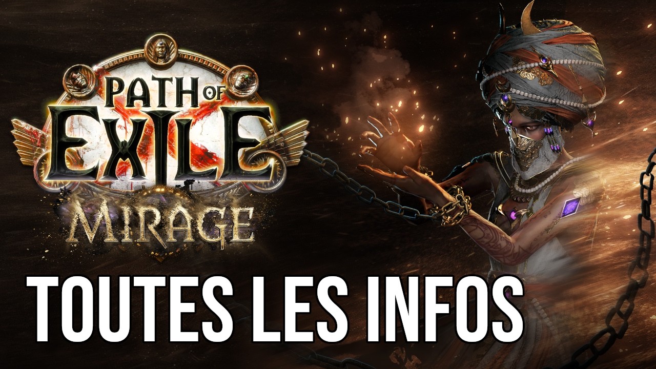 Mécaniques, end game, équilibrage, builds starters... Path of Exile : Mirage, le résumé (3.28)