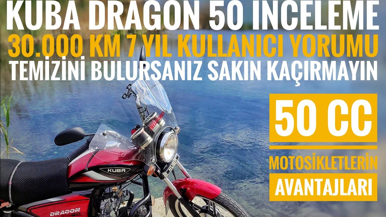 KUBA DRAGON 50 İNCELEME, 50 CC MOTORLARIN AVANTAJLARI, İKİNCİ MOTOR OLARAK MUTLAKA GARAJINIZA KOYUN