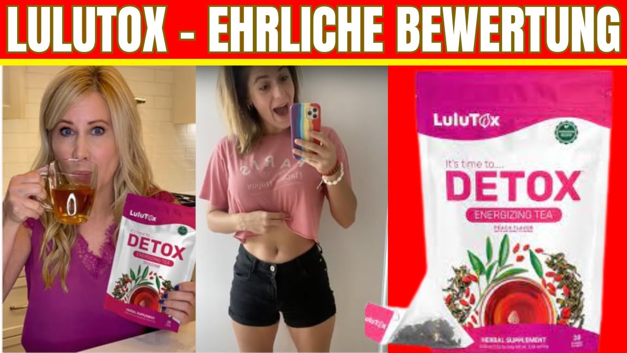 LULUTOX DETOX TEE ERFAHRUNGEN [DE] - ⚠️ VORSICHT KAUFEN ⚠️ - DETOX TEE LULUTOX Test & Amazon Review