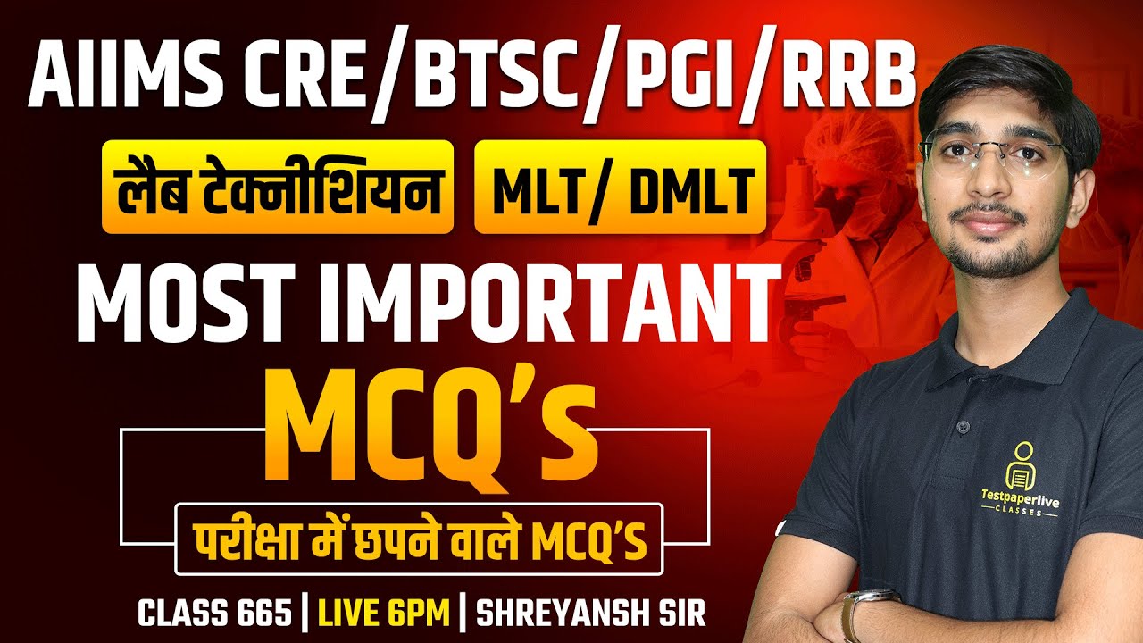 Bihar Lab Technician Class | CCRH, ESB, NHM, RRB | PGI & AIIMS CRE-4 lab Technician & MLT Class #666