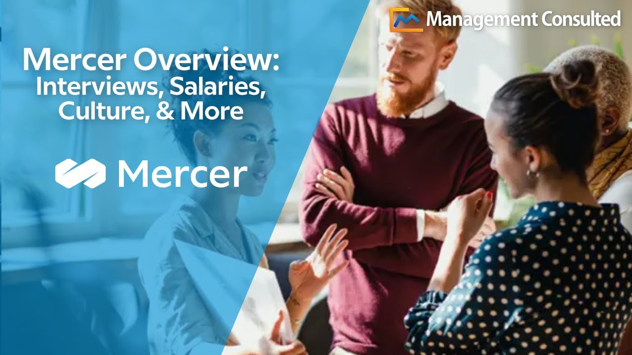 Mercer: Interviews and Culture at the World's Largest HR Consultancy