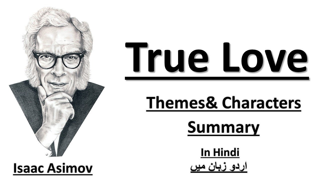 True Love by Isaac Asimov Summary in Urdu/Hindi l True love  Themes and Characters