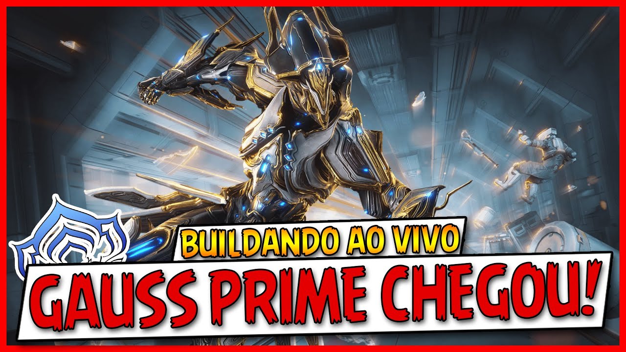 SABADOU! BORA UPAR O GAUSS PRIME! | Warframe