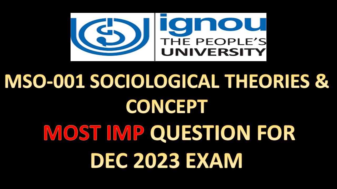 MSO-001 MOST IMPORTANT TOPICS | SOCIOLOGICAL THEORIES AND CONCEPT IMP QUESTION
