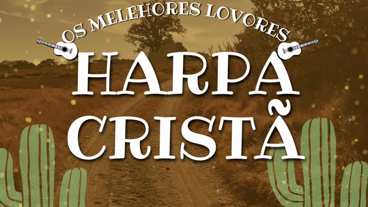 Louvor da Harpa Cristã I Álbum 02I I Ritimo Forró