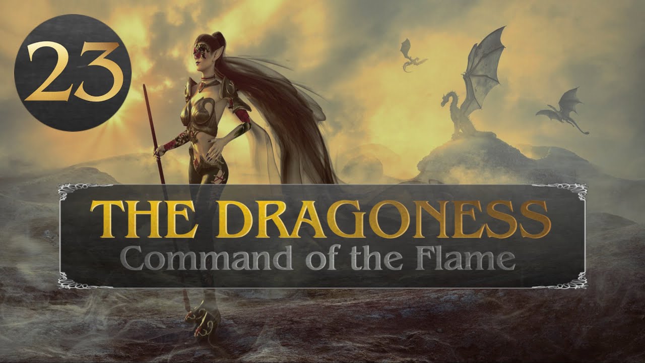 #23: H&auml;ndlertricks  // Lets Play The Dragoness Command of the Flame (schwer) // Deutsch