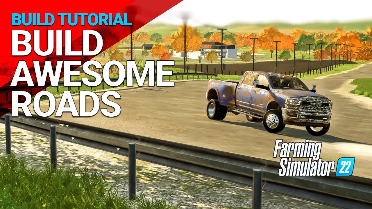 Build Awesome Roads | FS22 Build Tutorial #fs22