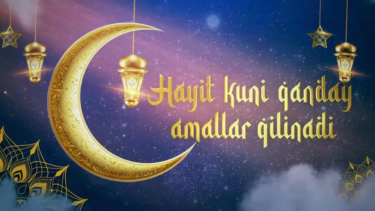 Hayit kuni qanday amallar qilinadi?