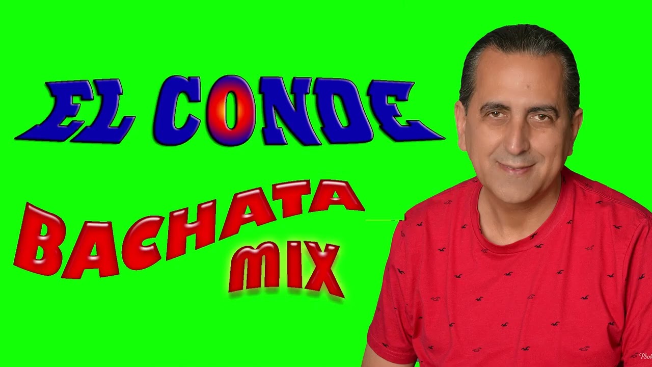 EL CONDE / BACHATA MIX#bachata