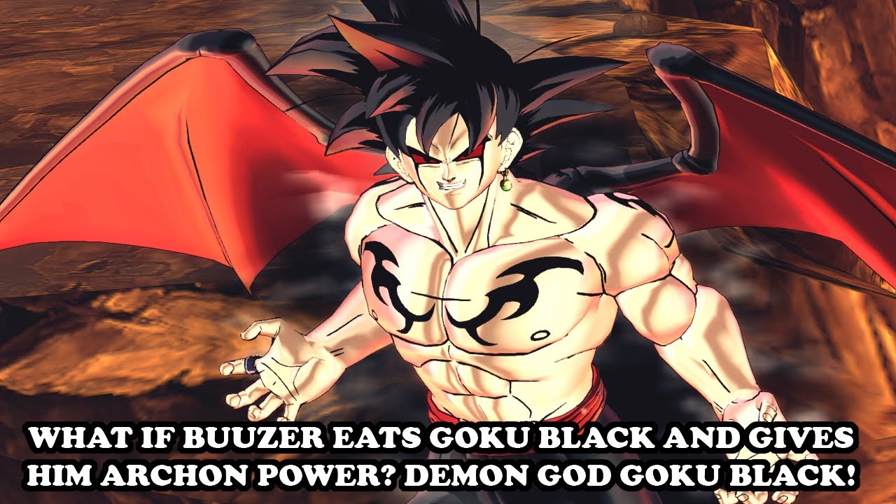 What If Buuzer Eats Goku Black? Winged Demon God GOKU BLACK (Archon Power)! Dragon Ball Xenoverse 2