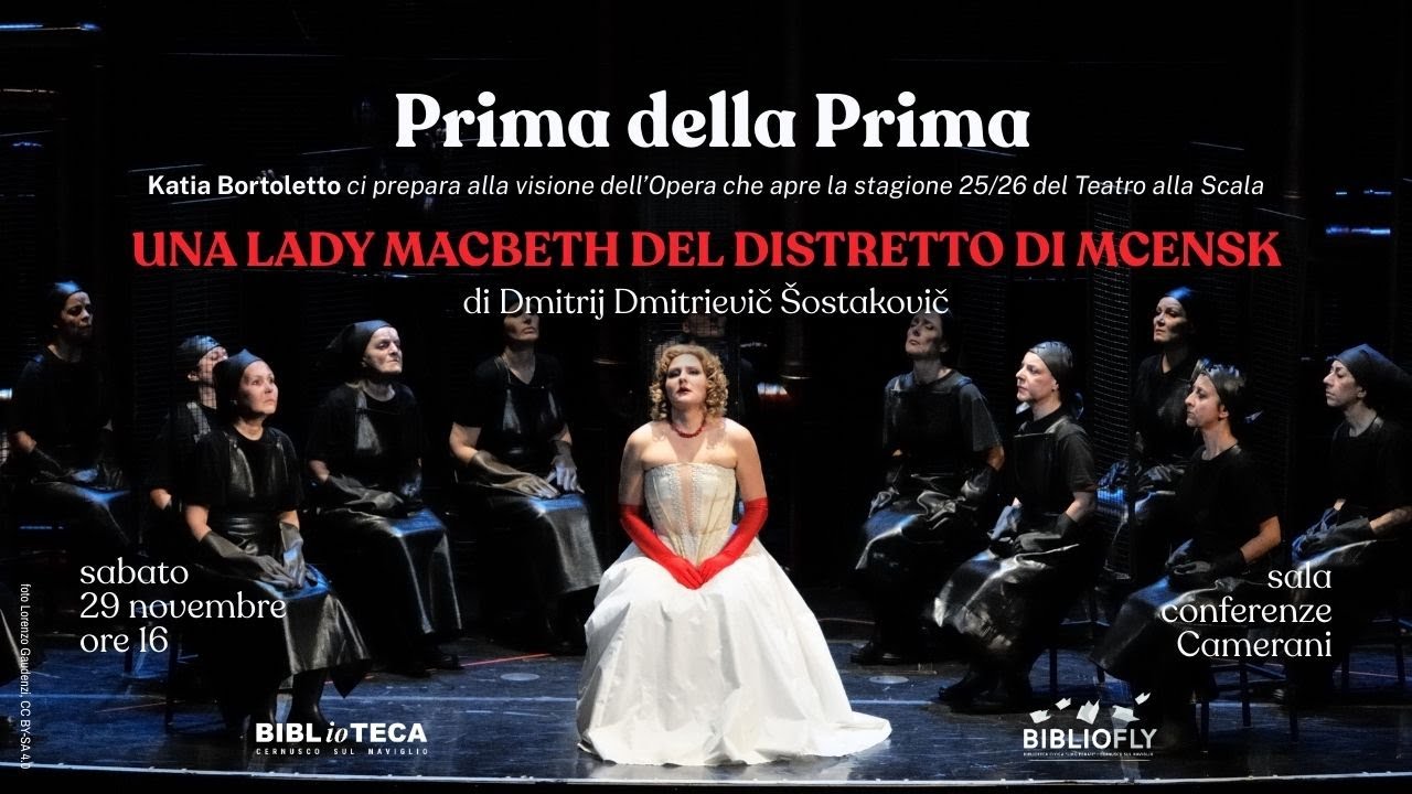 Prima della Prima: Una Lady Macbeth del distretto di Mcensk, a cura di Katia Bortoletto