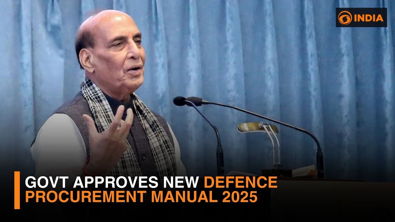 Govt approves new Defence Procurement Manual 2025