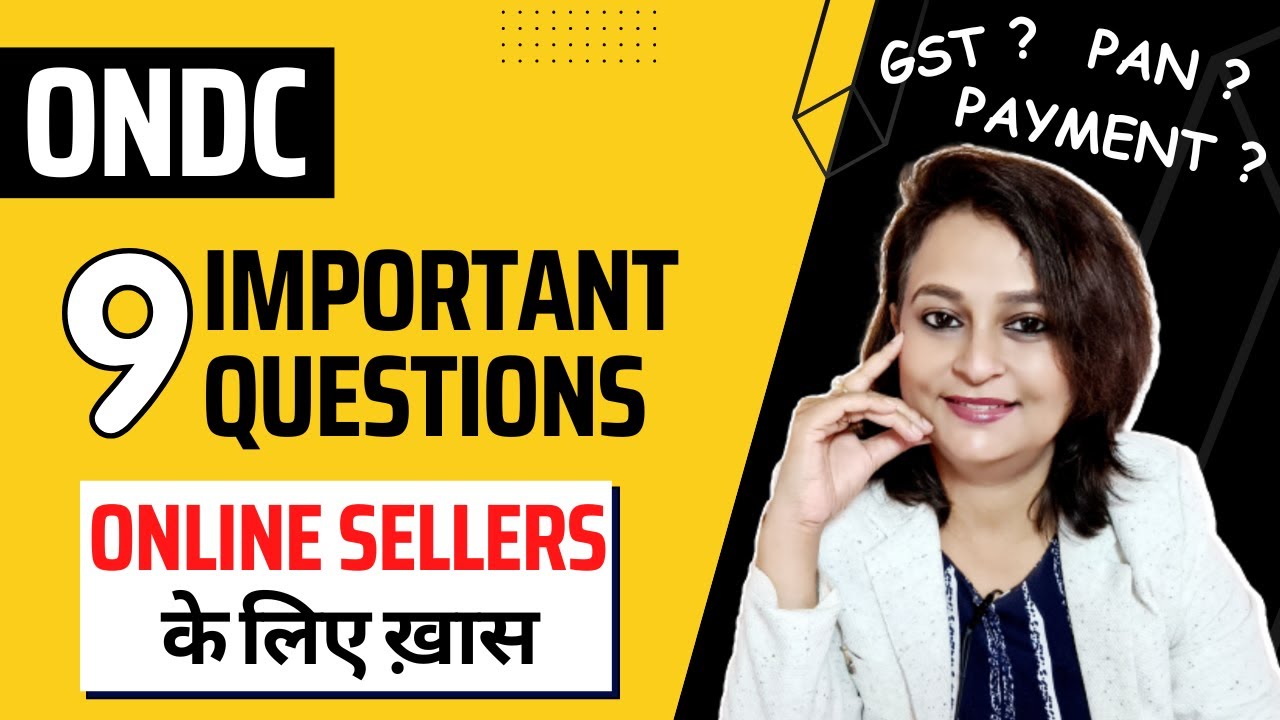 How to Sell Goods Online via ONDC? | 9 Important Questions on E-Commerce for Sellers | GST, PAN etc.
