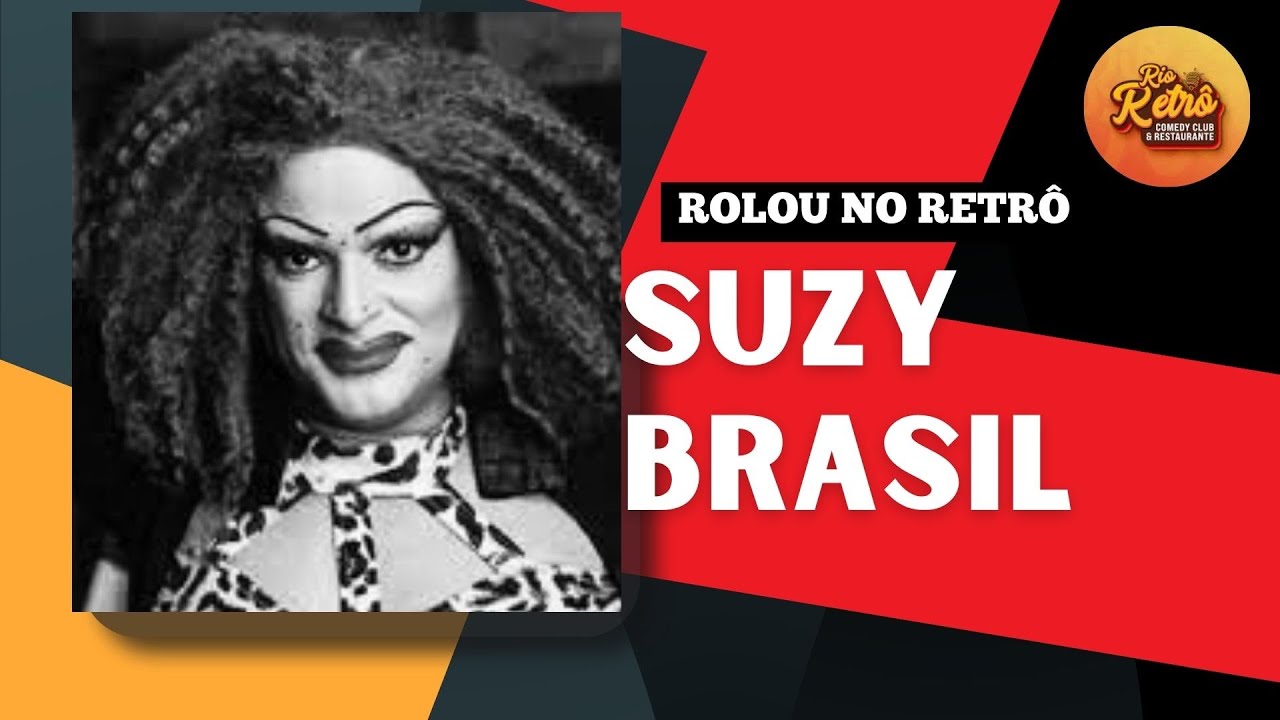 SUZY BRASIL  - ROLOU NO RIO RETRÔ COMEDY CLUB