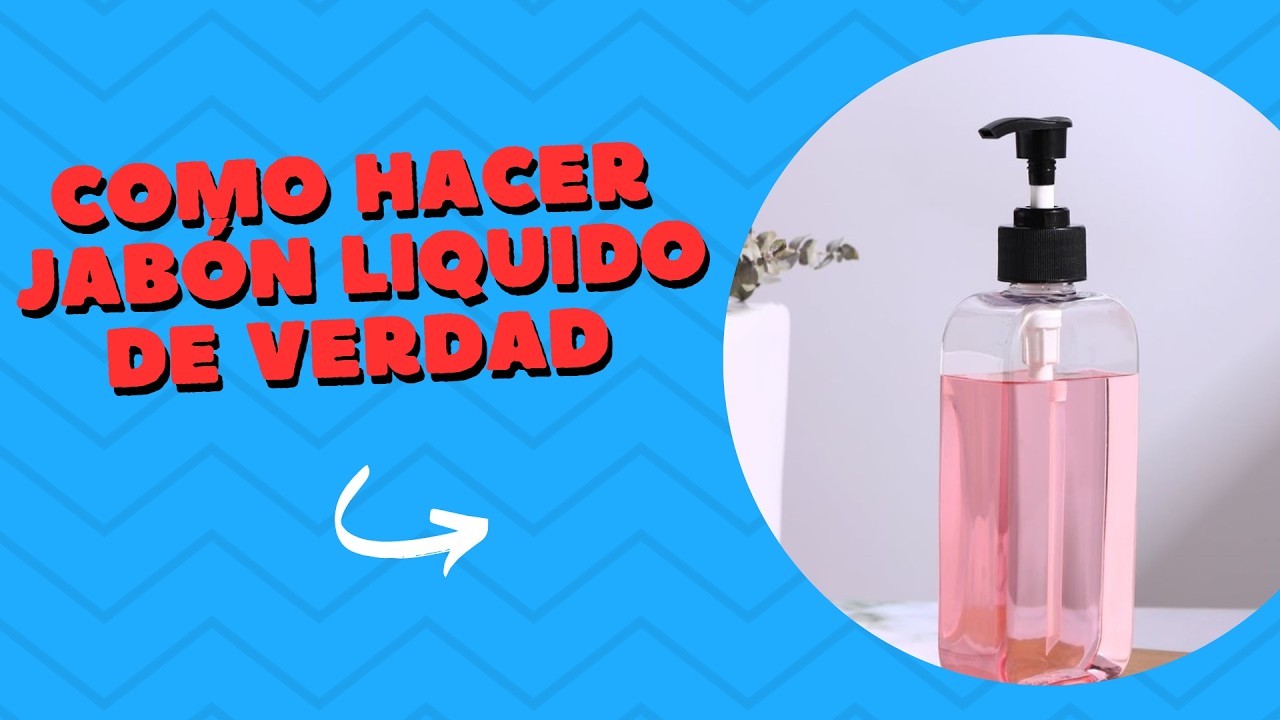 ¡Cómo hacer jabón líquido de verdad!