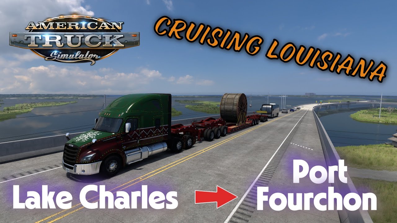Путешествие по Луизиане | От Лейк-Чарльза до Порт-Фуршона - American Truck Simulator