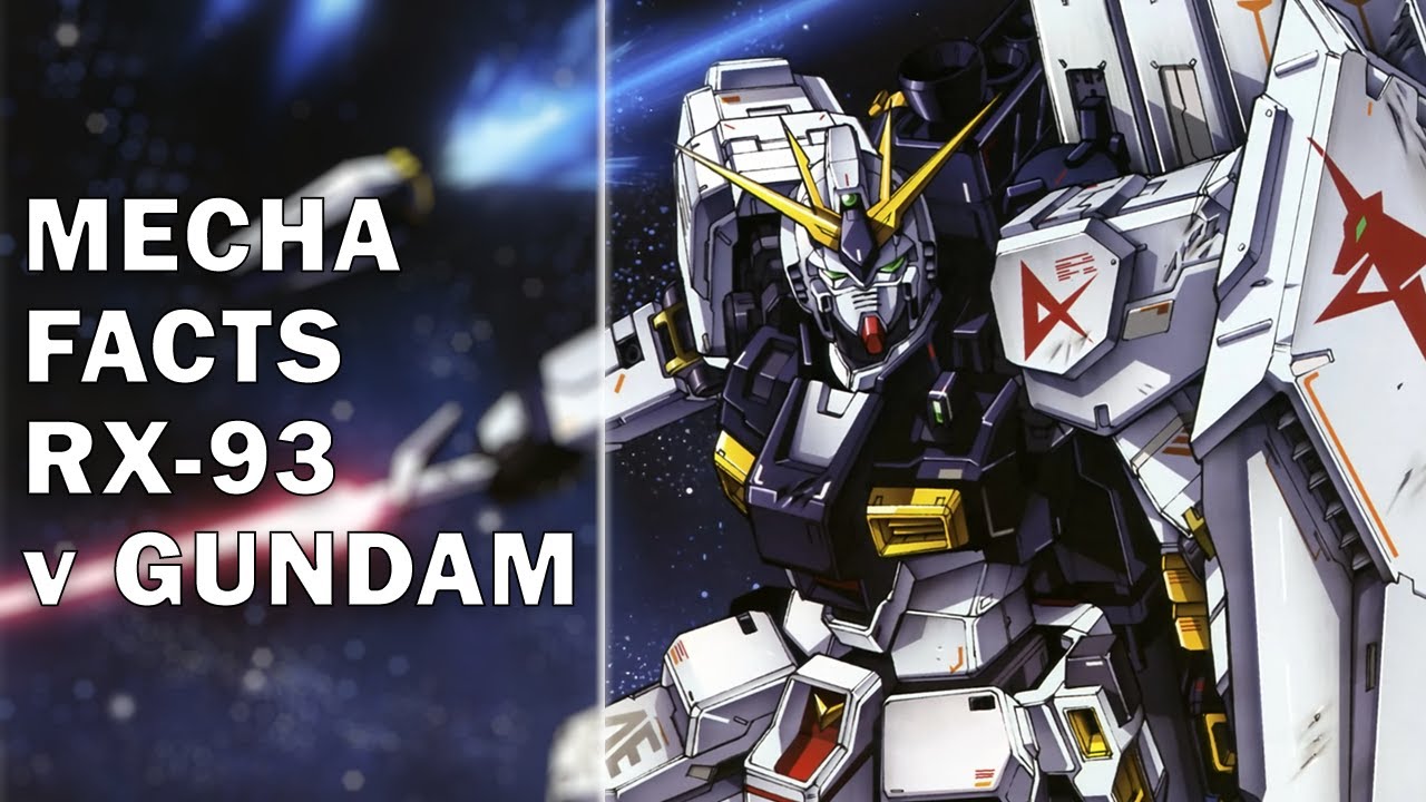 Mecha Facts Episode 23: RX-93 v Gundam (Nu Gundam)
