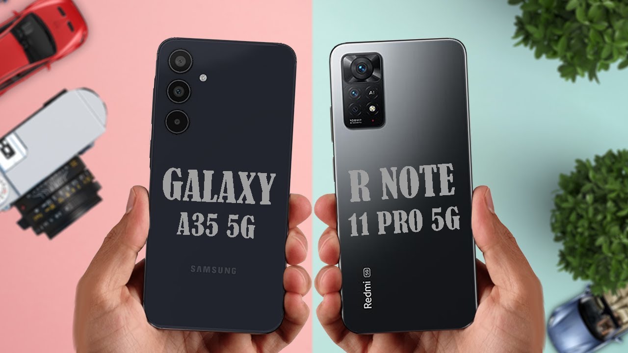 Samsung Galaxy A35 Vs Redmi Note 11 Pro 5G